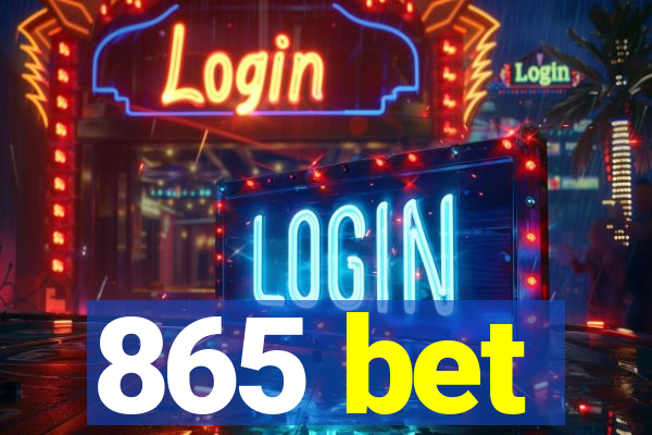 865 bet